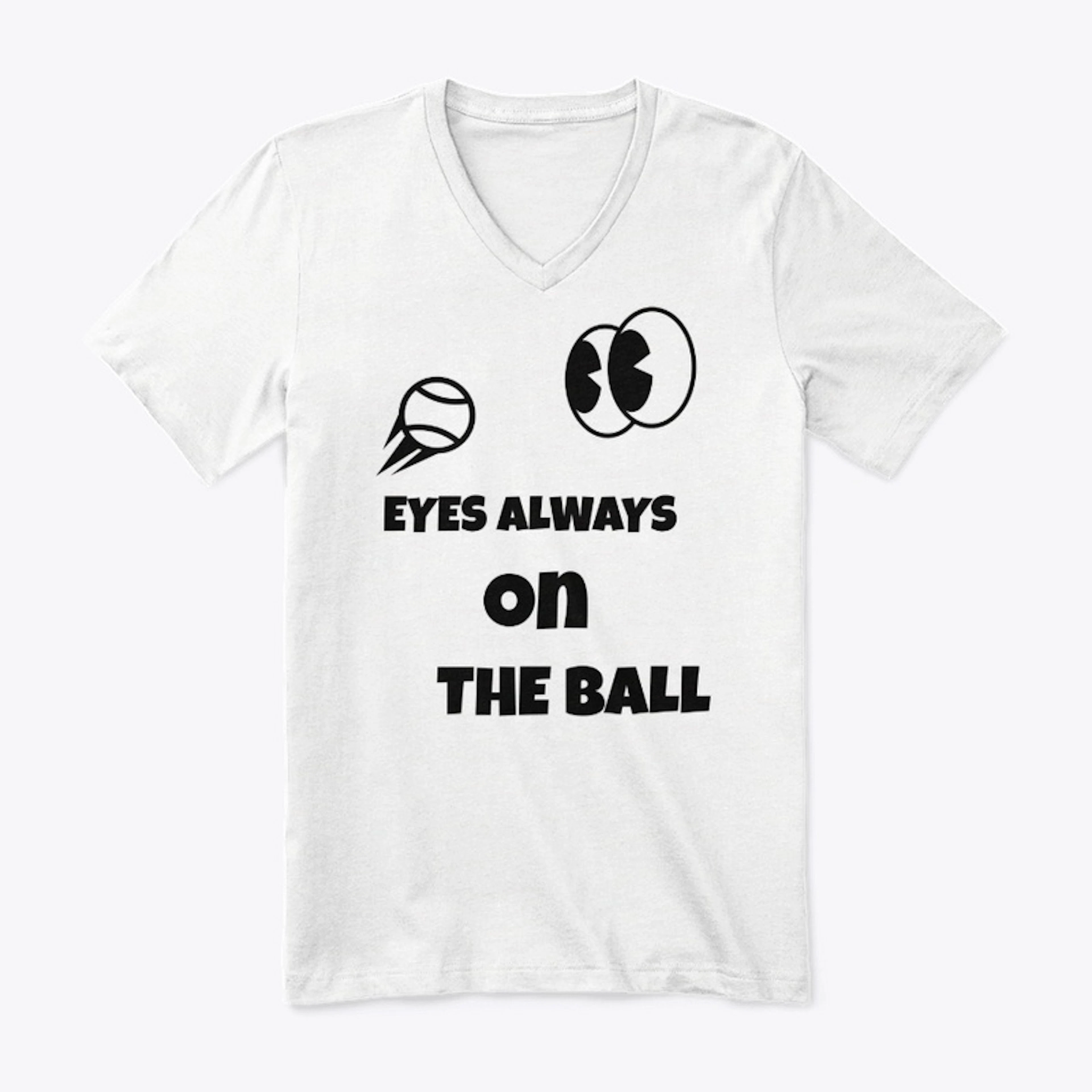 Eyes always on the ball
